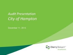 Audit Presentation City of Hampton December 11 2013