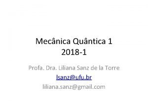 Mecnica Quntica 1 2018 1 Profa Dra Liliana