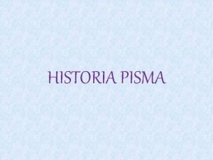 HISTORIA PISMA Pismo piktograficzne Obrazkowe przedmioty i czynnoci