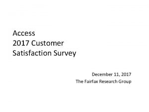 Access 2017 Customer Satisfaction Survey December 11 2017
