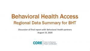 Behavioral Health Access Regional Data Summary for BHT