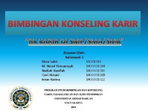 BIMBINGAN KONSELING KARIR BK KARIR DI SMPSMASMK Disusun