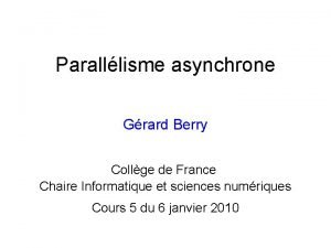 Paralllisme asynchrone Grard Berry Collge de France Chaire