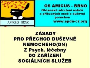 OS AMICUS BRNO Obansk sdruen rodi a pbuznch