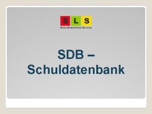 SDB Schuldatenbank Agenda SDB Verwaltung der Organisation inkl