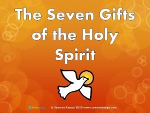 What are the 7 holy spirit gifts