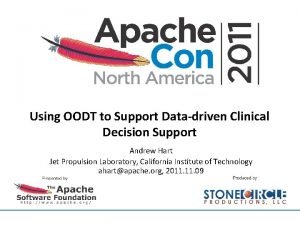 Using OODT to Support Datadriven Clinical Decision Support