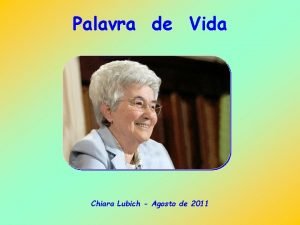 Palavra de Vida Chiara Lubich Agosto de 2011