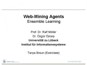 WebMining Agents Ensemble Learning Prof Dr Ralf Mller