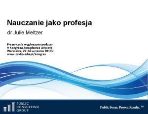 Nauczanie jako profesja dr Julie Meltzer Prezentacja wyg