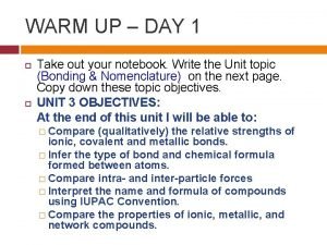 WARM UP DAY 1 Take out your notebook