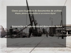 Claves para la gestin de documentos de archivo