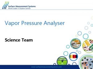 Vapor Pressure Analyser Science Team Agenda Vapor Pressure