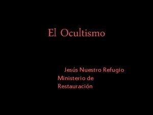 El Ocultismo Jess Nuestro Refugio Ministerio de Restauracin