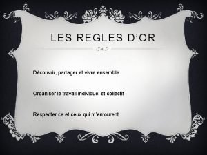 LES REGLES DOR Dcouvrir partager et vivre ensemble