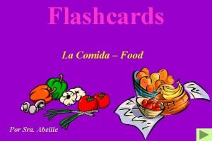 Flashcards La Comida Food Por Sra Abeille La