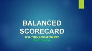 BALANCED SCORECARD CPCC YNEL CHOCANO FIGUEROA DOCENTE UNHEVAL