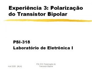 Experincia 3 Polarizao do Transistor Bipolar PSI318 Laboratrio