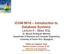ICOM 5016 Introduction to Database Systems Lecture 8