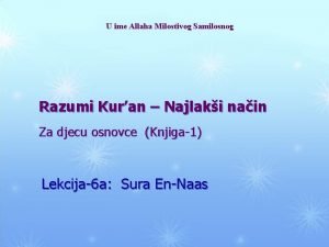 U ime allaha milostivog smilosnog U ime allaha milostivog smilosnog