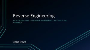 Intro to reverse engineering Intro to reverse engineering