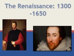 The Renaissance 1300 1650 Definition Rebirth A renewal