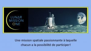 Une mission spatiale passionnante laquelle chacun a la