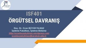 ISF 401 RGTSEL DAVRANI Do Dr Ozan BYKYILMAZ