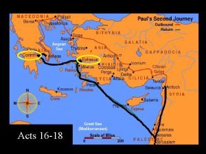 Paul Journey 2 Acts 16 18 Acts 18