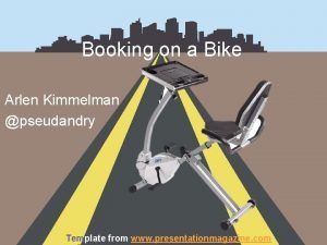 Booking on a Bike Arlen Kimmelman pseudandry Template