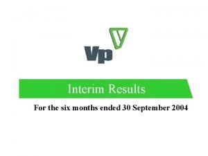 Interim Results For the six months ended 30