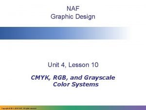 NAF Graphic Design Unit 4 Lesson 10 CMYK