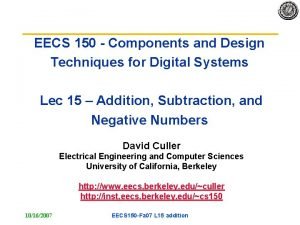 EECS 150 Components and Design Techniques for Digital