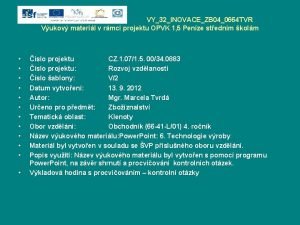 VY32INOVACEZB 040664 TVR Vukov materil v rmci projektu