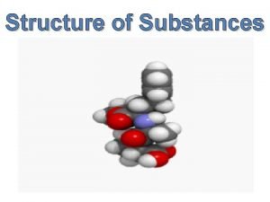 Structure of substances