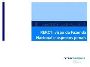 RERCT viso da Fazenda Nacional e aspectos penais