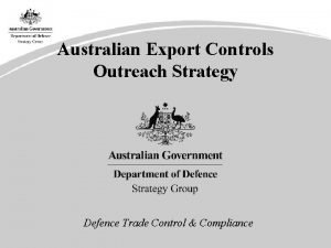 Australian Export Controls Outreach Strategy Defence Trade Control
