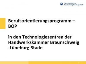 Berufsorientierungsprogramm BOP in den Technologiezentren der Handwerkskammer Braunschweig
