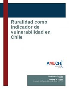 Ruralidad como indicador de vulnerabilidad en Chile Programa