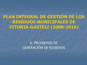 PLAN INTEGRAL DE GESTIN DE LOS RESIDUOS MUNICIPALES