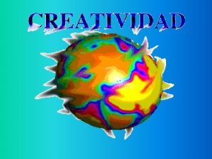 Reljate y Disfruta La Creatividad es considerada como