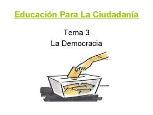 Educacin Para La Ciudadana Tema 3 La Democracia
