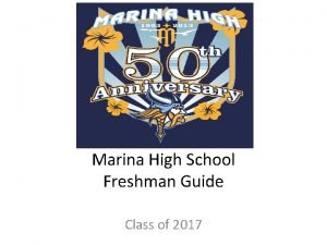 Marina High School Freshman Guide Class of 2017