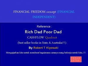 FINANCIAL FREEDOM concept FINANCIAL INDEPENDENT Reference Rich Dad