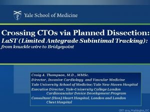 Crossing CTOs via Planned Dissection La ST Limited