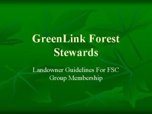 Green Link Forest Stewards Landowner Guidelines For FSC