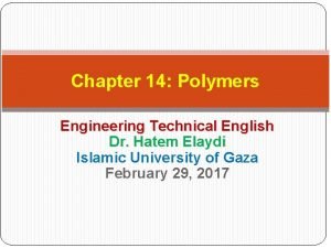 Chapter 14 Polymers Engineering Technical English Dr Hatem