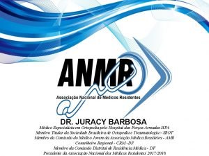 DR JURACY BARBOSA Mdico Especialista em Ortopedia pelo