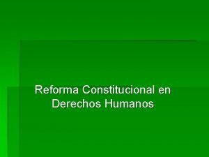 Reforma Constitucional en Derechos Humanos Punto de partida