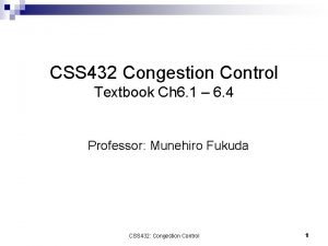 CSS 432 Congestion Control Textbook Ch 6 1